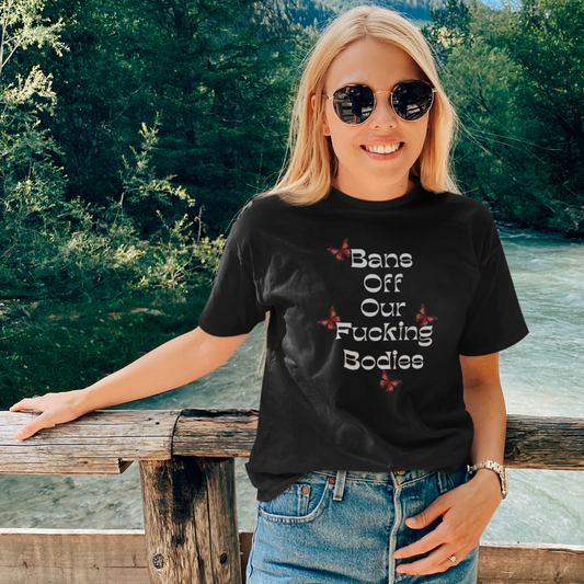Bans Off Our Fucking Bodies T-shirt