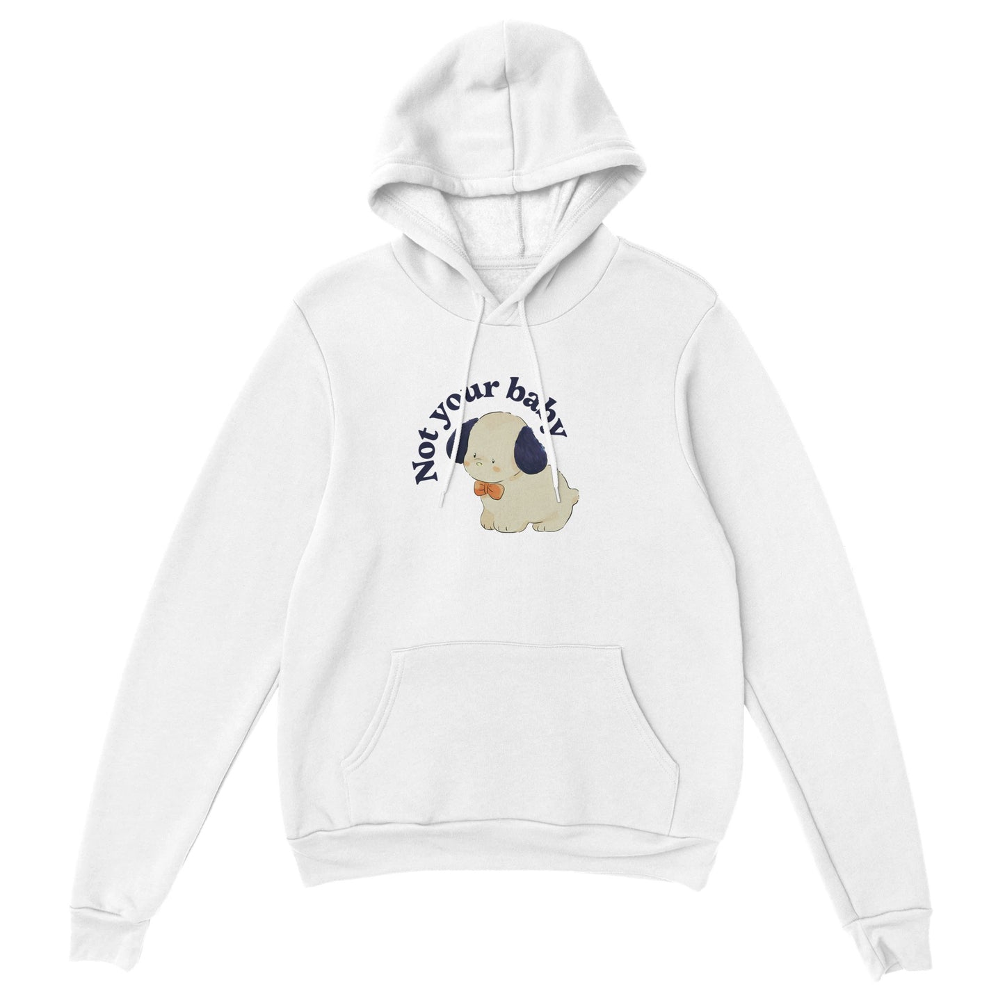 Not Your Baby Hoodie